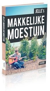 Boek Jelles Makkelijke Moestuin uit 2013